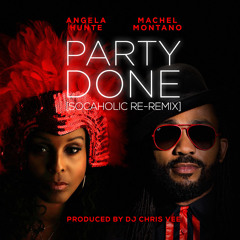 Party Done (Socaholic Re-Remix) - Angela Hunte & Machel Montano