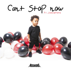Cant Stop Now (feat. Jake&Papa)