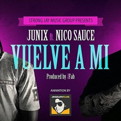 Nico & Junix - Vuelve A Mi (Prod. By JFab)