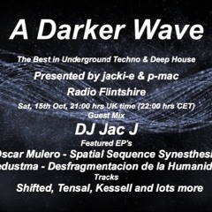 #087 A Darker Wave 15-10-2016 (guest mix DJ Jac J, featured EP's Oscar Mulero, HedustMA)