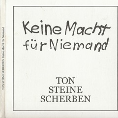 Allein Machen Sie Dich Ein - Ton Steine Scherben(Keine Macht fur Niemand 1972)
