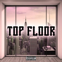 Forbes Fresh & Spliff - Top Floor (Prod By. MichaelBrandon)