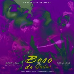 Beso de Judas- Decka One feat. Griflow El Fantastico (Prod.Marzen Rouse, Tower Beatz & Flowhg)