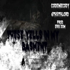These Yells In My Basement Ft.lilCodeineCody [prod.ERIK DOM]