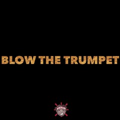 Blow The Trumpet ft D'Armoni