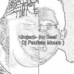 Afrojack- No Beef (Mix Dj Paulista Moura )