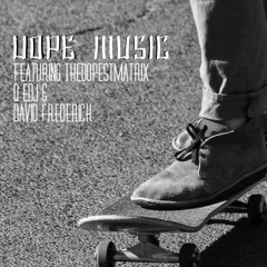 Dope Music feat. Q EDJ & David Frederick