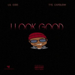 Lil Goo "I Look Good" Feat. Trill Youngin Capolow