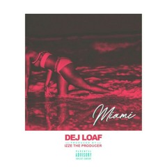 DeJ Loaf - Miami.mp3