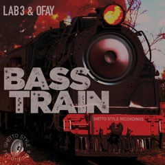 "Bass Train" Lab3&Ofay