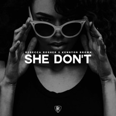 She Dont Ft Kennyon Brown Cover