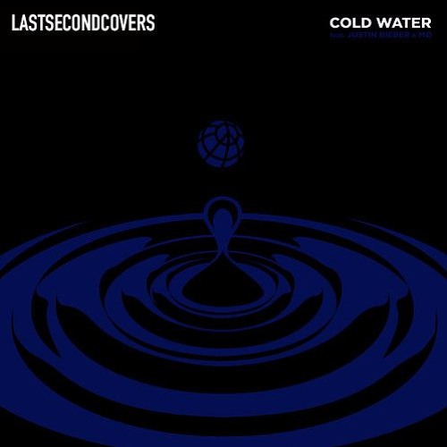 Stream Cold Water Major Lazer Ft Justin Bieber Cover By Lastsecondcovers Listen Online For Free On Soundcloud