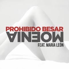 Mœnia---Prohibido besar (Feat. María León)
