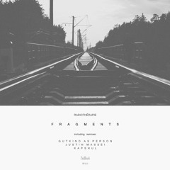 Radiothérapie - Fragments (Gutkind As Person Remix)