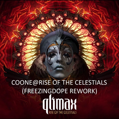 Coone - Rise Of The Celestials (FreezingDope Rework)