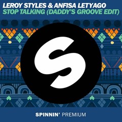 Leroy Styles & Anfisa Letyago - Stop Talking (Daddy's Groove Edit)out 28 october