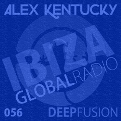 056.DEEPFUSION @ IBIZAGLOBALRADIO (Alex Kentucky) 11/10/16