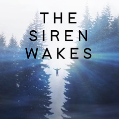 The Siren Wakes