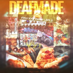 Deafmade (by Mom's Spagheddi)