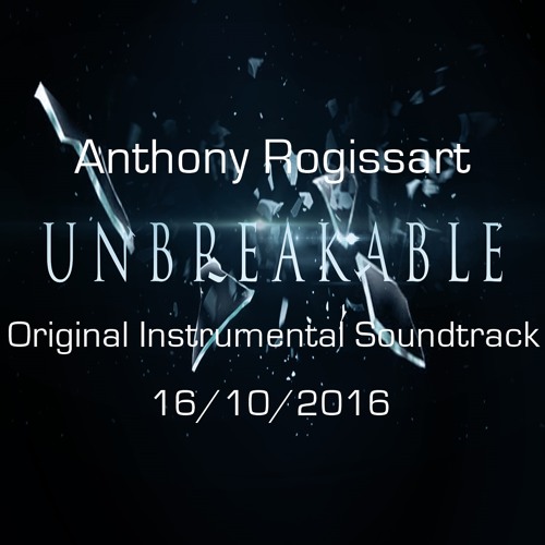 Anthony Rogissart - Unbreakable
