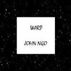 Warp- John NGO