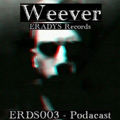 ERDS003 Podcast - Weever