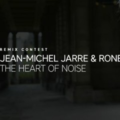 Jean-Michel Jarre & Rone : The Heart of Noise (Remix Silver-X)