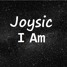 Joysic - I Am