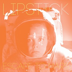 [Elyt08]Lipstick - Escape To Mars
