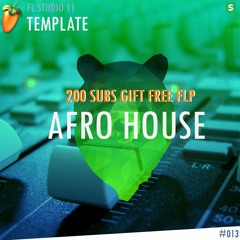 EDM TEMPLATE - Afro House #13 // FREE FLP 200 SUBS GIFT