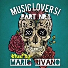 Music Lovers! part.1 - Mixed By Mario Rivano (For Promotinal Use Only)