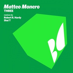 Matteo Monero - Three (Original Mix)[Balkan Connection] SNIPPET