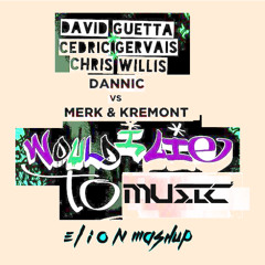 David Guetta & Chris Willis VS. Dannic & Merk&Kremont - Would I Lie to Music (Elion Mashup)