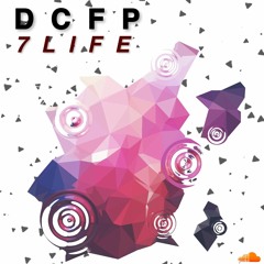 DCFP - 7Life (Original Mix)