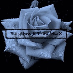 Rhythm & Trap MixX