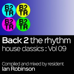 Back 2 The Rhythm House Classics Volume 9 - Mixed By Ian Robinson