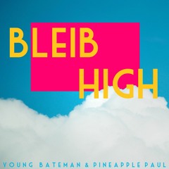 Bleib high