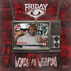 Fr!day - Words As Weapons