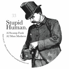 Stupid Human - Swamp Funk (Twice Movement Edit)