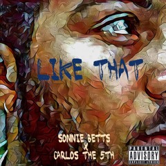 LikeThat ft (Carlos the 5th)[Prod. by Classixs]