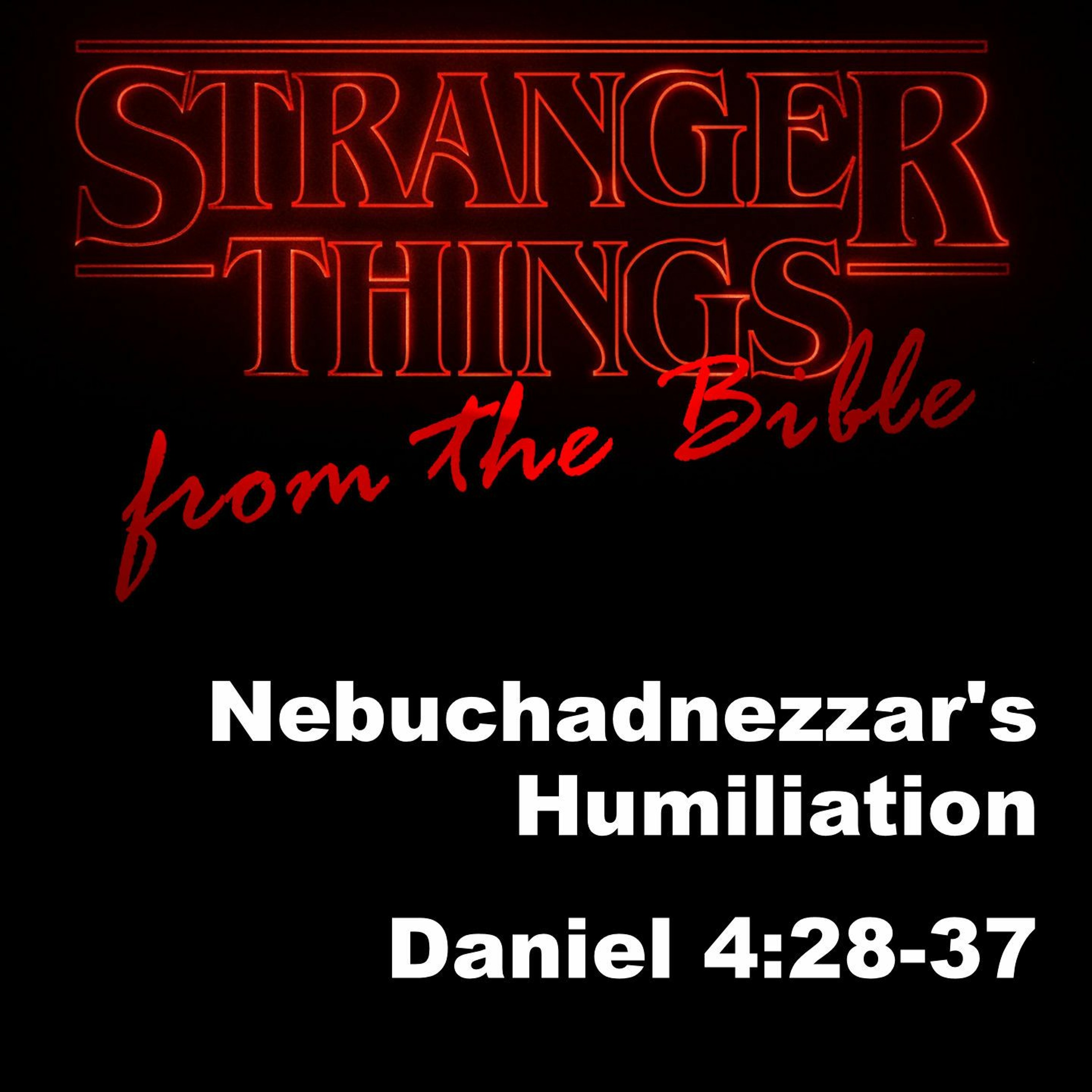 Nebuchadnezzar's Humiliation, Daniel 4:28-37 episode artwork