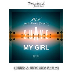 BLV feat. Stuart Parmley - My Girl (Bibek & Nuyorica Remix)