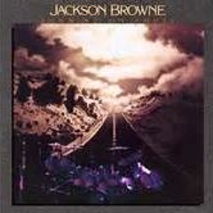 The Load Out - Jackson Browne