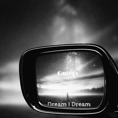 Omegx - Dream I Dream