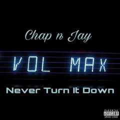 Chap n Jay - Never Turn it Down