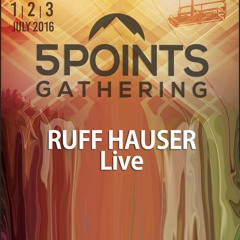 Ruff Hauser Live @ 5 Points Gathering July 2, 2016