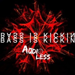 Audioless - Bass Is Kickin (Andy Alent Hard Edit)*BUY 2 FREE DOWNLOAD*