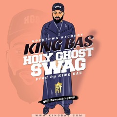 Holy Ghost Swag (HGS) - King BAS (@therealkingBAS)