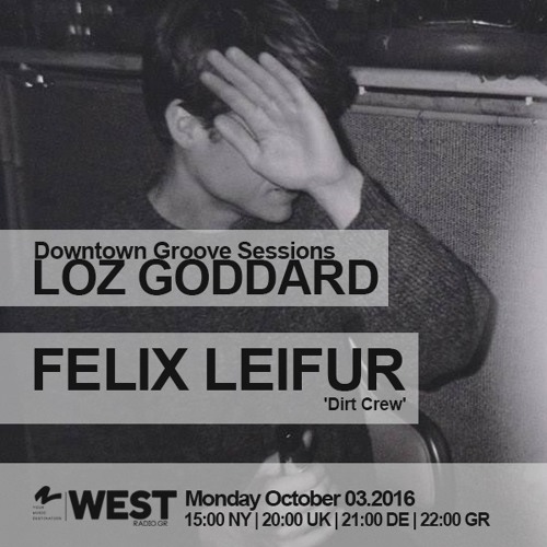 Downtown Groove Sessions 043 w/ Felix Leifur (October 2016)