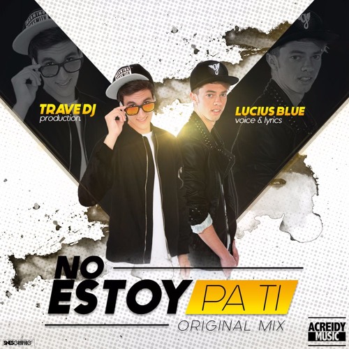 Lucius Blue - No Estoy Pa' Ti (Prod. Trave DJ)